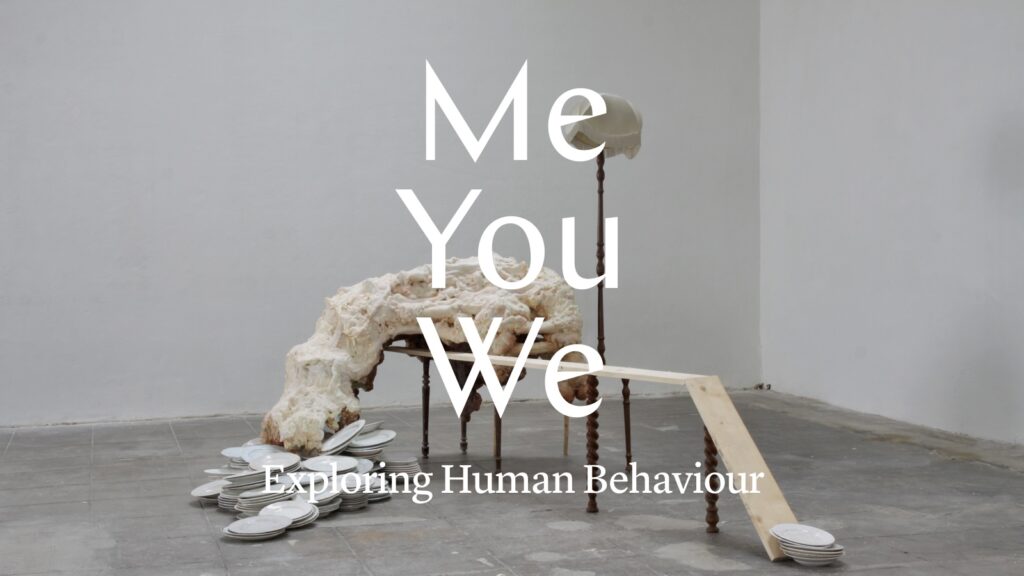 Exposition : Me You We – Exploring Human Behaviour